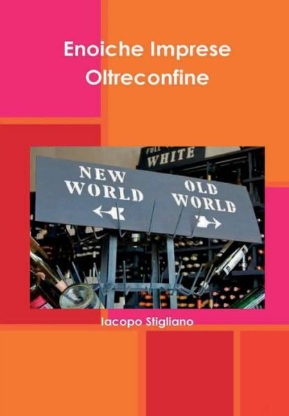 Cover for Iacopo Stigliano · Enoiche Imprese Oltreconfine (Hardcover bog) (2018)