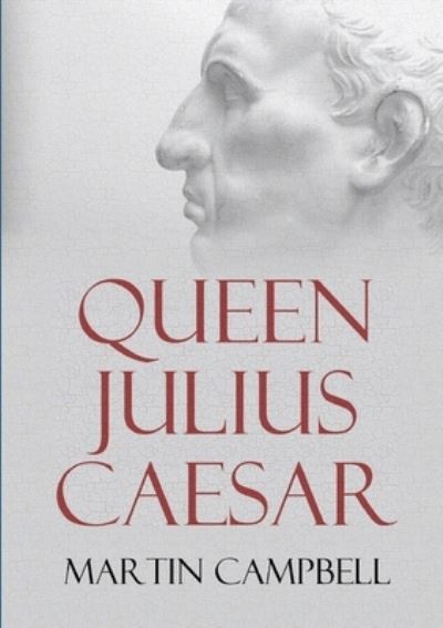 Cover for Martin Campbell · Queen Julius Caesar (Paperback Book) (2020)