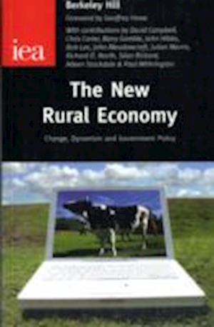 Cover for Berkeley Hill · The New Rural Economy: Change, Dynamism and Government Policy (Hardcover Book) (2005)