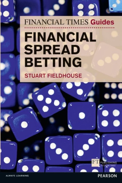 Cover for Stuart Fieldhouse · Financial Times Guide to Financial Spread Betting, The - The FT Guides (Paperback Book) (2011)