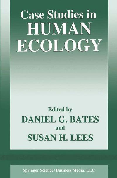 Cover for Susan H Lees · Case Studies in Human Ecology (Paperback Book) [Softcover reprint of the original 1st ed. 1996 edition] (1996)