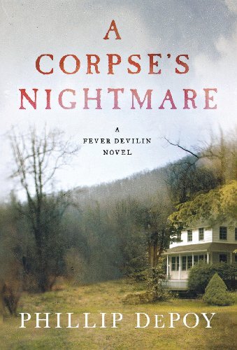 Cover for Phillip Depoy · A Corpse's Nightmare: a Fever Devilin Novel (Hardcover Book) [First edition] (2011)