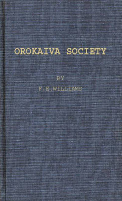 Cover for Francis Edgar Williams · Orokaiva Society. (Hardcover Book) [New edition] (1983)