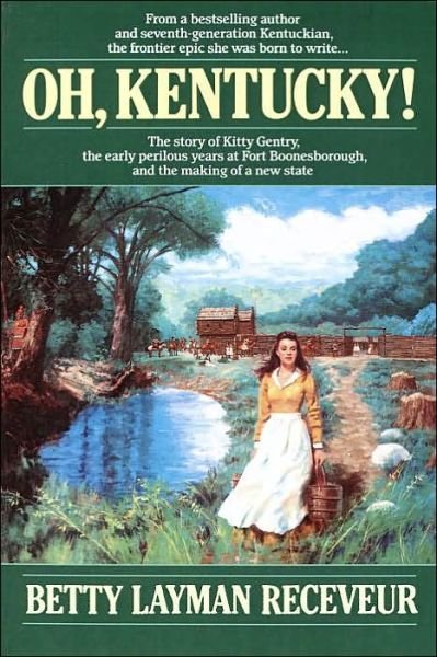 Cover for Betty Layman Receveur · Oh, Kentucky! (Pocketbok) [First Edition October 1990 edition] (1990)