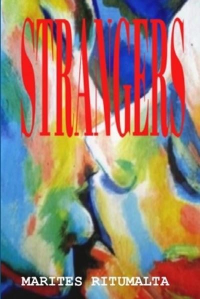 Cover for Marites Ritumalta · Strangers (Book) (2019)