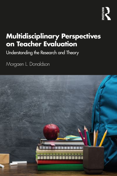 Cover for Morgaen Donaldson · Multidisciplinary Perspectives on Teacher Evaluation: Understanding the Research and Theory (Paperback Book) (2020)