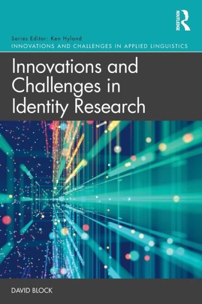 Cover for Block, David (Univeristat Pompeu Fabra, Spain) · Innovations and Challenges in Identity Research - Innovations and Challenges in Applied Linguistics (Paperback Bog) (2021)