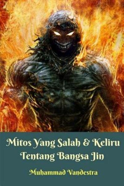 Cover for Muhammad Vandestra · Mitos Yang Salah Dan Keliru Tentang Bangsa Jin Softcover Edition (Pocketbok) (2024)