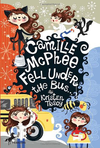 Cover for Kristen Tracy · Camille Mcphee Fell Under the Bus (Paperback Book) (2010)