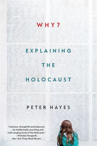 Cover for Hayes, Peter (Northwestern University) · Why?: Explaining the Holocaust (Paperback Bog) (2018)