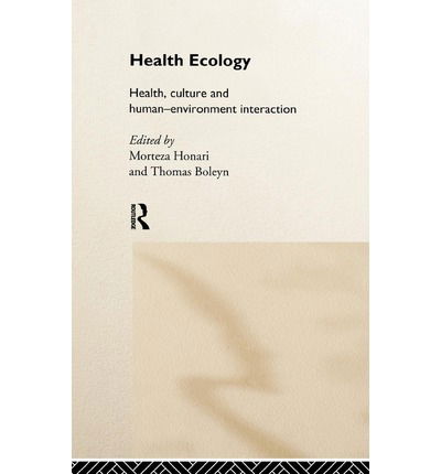 Cover for Morteza Honari · Health Ecology: Health, Culture and Human-Environment Interaction (Hardcover Book) (1999)