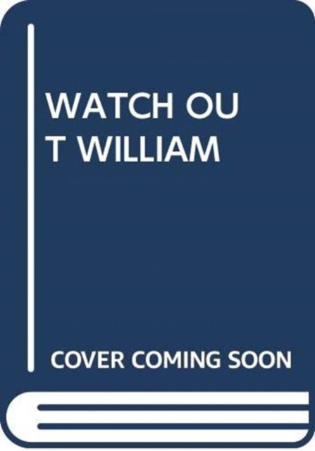 Watch out William - My Arabic Library - Scholastic - Bücher - SCHOLASTIC USA - 9780439857468 - 1. November 2018