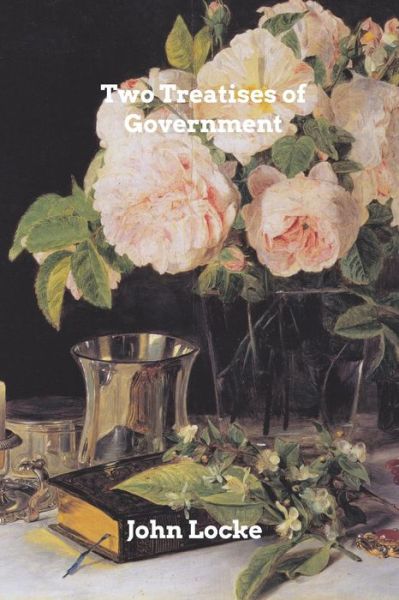 Two Treatises of Goverment - John Locke - Books - Blurb - 9780464073468 - July 16, 2019