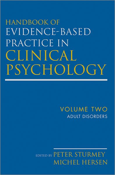 Cover for Hersen, Michel (Pacific University, Forest Grove, OR, Editors) · Handbook of Evidence-Based Practice in Clinical Psychology, Adult Disorders - Handbook of Evidence-Based Practice in Clinical Psychology (Hardcover Book) [Volume 2 edition] (2012)