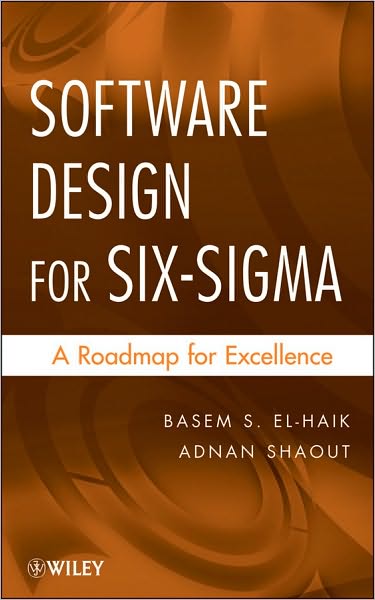 Cover for Basem S. El-Haik · Software Design for Six Sigma: A Roadmap for Excellence (Hardcover Book) (2010)