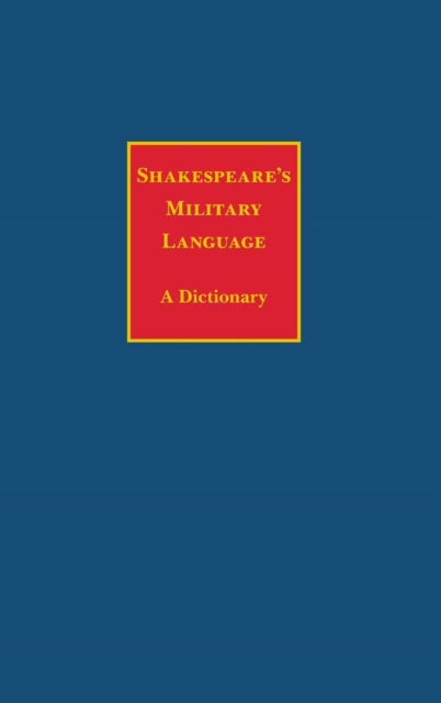 Cover for Charles Edelman · Shakespeare's Military Language: a Dictionary - Athlone Shakespeare Dictionary S. (Hardcover Book) (2001)