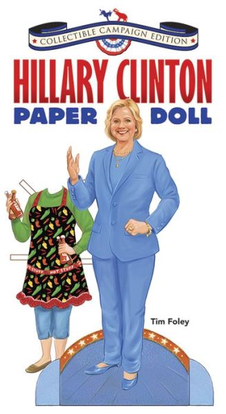 Cover for Tim Foley · Hillary Clinton Paper Doll Collectible Campaign (Paperback Book) [Edition edition] (2016)