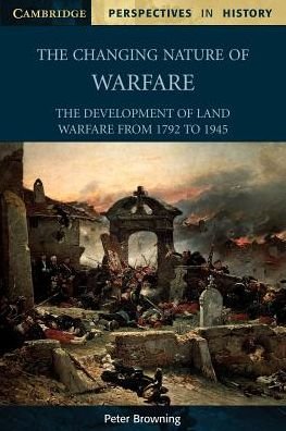 Cover for Peter Browning · The Changing Nature of Warfare: 1792–1945 - Cambridge Perspectives in History (Paperback Bog) (2002)