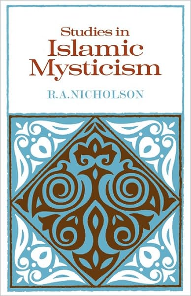 Studies in Islamic Mysticism - Reynold A. Nicholson - Books - Cambridge University Press - 9780521295468 - August 30, 1979