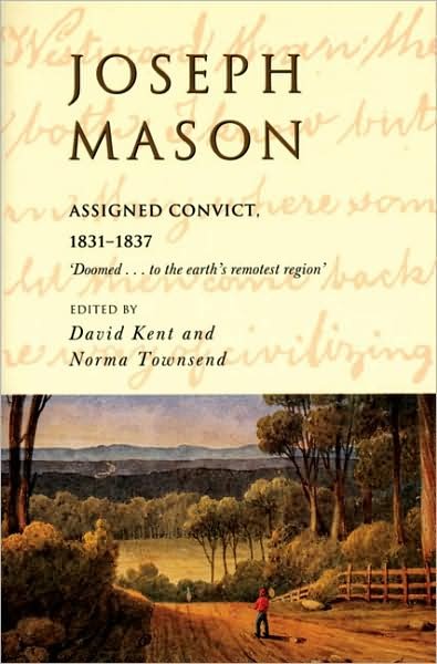 Cover for Joseph Mason · Joseph Mason: Assigned Convict, 1831-37 - No Stock in Melbourne, No Decision About Future (Hardcover Book) (2024)