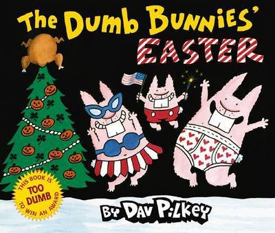 Dumb Bunnies' Easter - Dav Pilkey - Bøker - Scholastic, Incorporated - 9780545039468 - 1. februar 2009