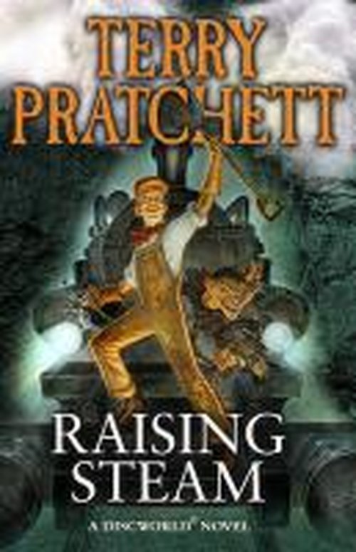 Cover for Terry Pratchett · Raising Steam: (Discworld novel 40) - Discworld Novels (Paperback Bog) (2014)