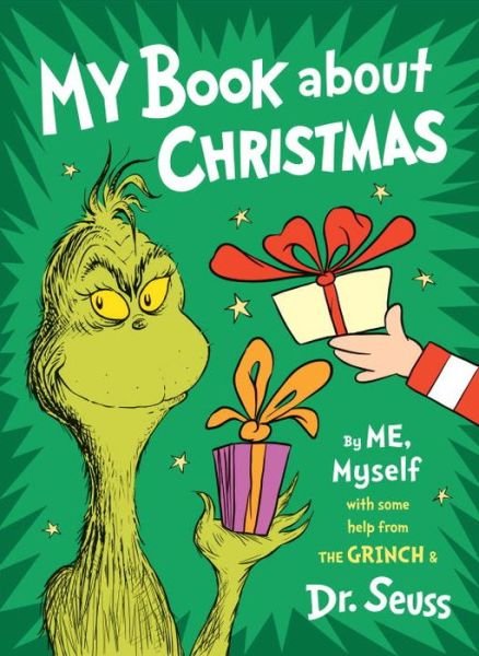 Cover for Dr. Seuss · My Book About Christmas by ME, Myself : with some help from the Grinch &amp; Dr. Seuss (Inbunden Bok) (2016)