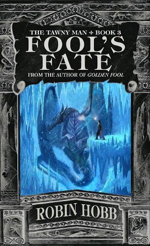 Fool's Fate: The Tawny Man Trilogy Book III - Tawny Man Trilogy - Robin Hobb - Livros - Random House Worlds - 9780553582468 - 23 de novembro de 2004