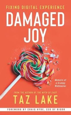 Cover for Taz Lake · Damaged Joy: Fixing Digital Experience (Paperback Book) (2019)