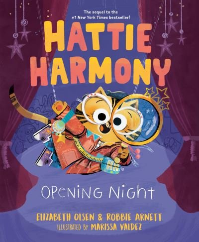 Hattie Harmony: Opening Night - Elizabeth Olsen - Livros - Penguin USA - 9780593351468 - 13 de junho de 2023