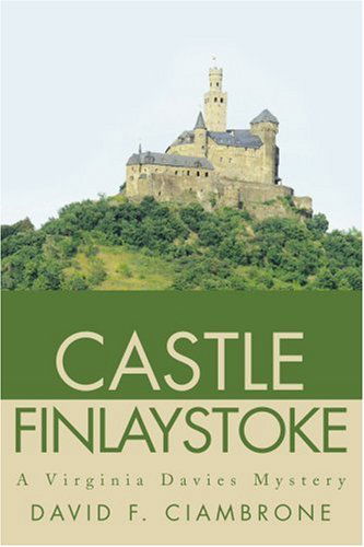 Cover for David Ciambrone · Castle Finlaystoke: a Virginia Davies Mystery (Taschenbuch) (2005)