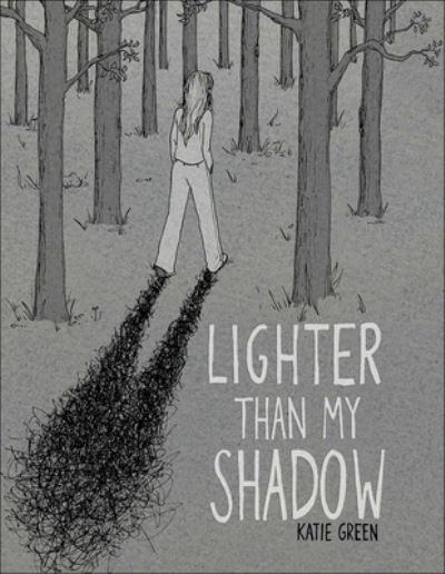Cover for Katie Green · Lighter Than My Shadow (Gebundenes Buch) (2017)