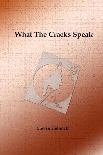 Cover for Steven Helmicki · What the Cracks Speak (Paperback Bog) (2008)