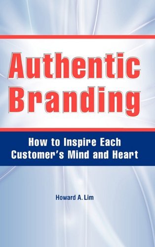 Cover for Howard a Lim · Authentic Branding (Gebundenes Buch) (2009)