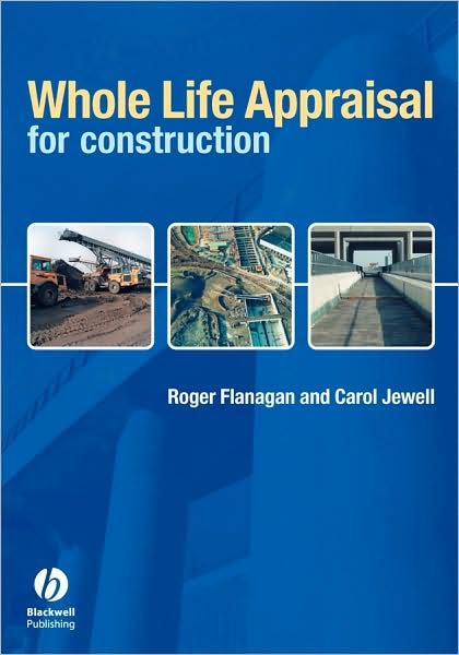 Cover for Flanagan, Roger (University of Reading) · Whole Life Appraisal for Construction (Paperback Book) (2004)