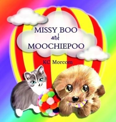 Cover for Kc Morcom · Missy Boo and Moochiepoo (Hardcover Book) (2021)