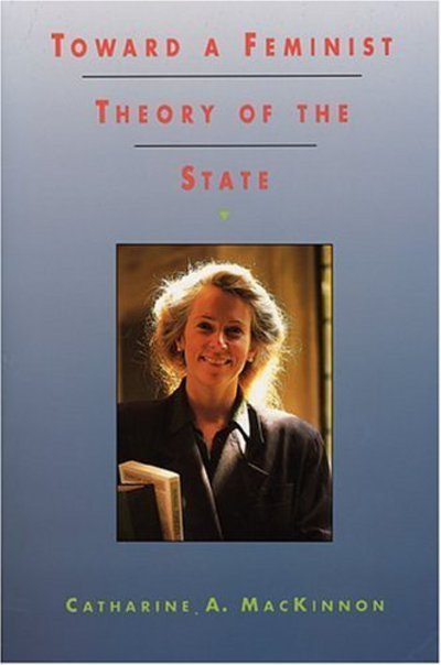 Cover for Catharine A. MacKinnon · Toward a Feminist Theory of the State (Paperback Bog) (1991)