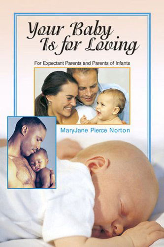 Cover for Maryjane Pierce Norton · Your Baby is for Loving (Paperback Book) (2005)