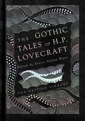 Cover for H. P. Lovecraft · The Gothic Tales of H. P. Lovecraft (Gebundenes Buch) (2018)