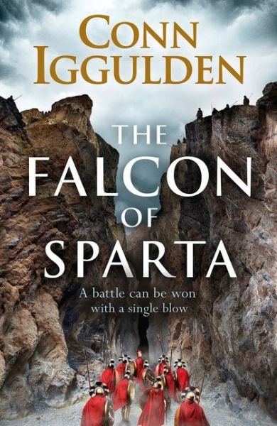 The Falcon of Sparta: The bestselling author of the Emperor and Conqueror series' returns to the Ancient World - Conn Iggulden - Books - Penguin Books Ltd - 9780718181468 - May 3, 2018