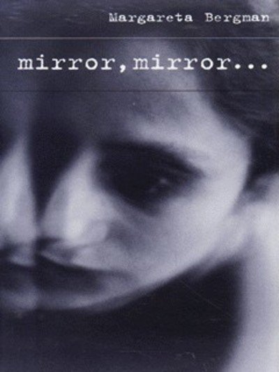 Cover for Margerata Bergman · Mirror, Mirror (Hardcover Book) (1998)