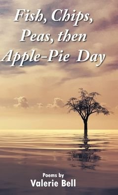 Cover for Valerie Bell · Fish, Chips, Peas, Then Apple Pie Day (Gebundenes Buch) (2022)