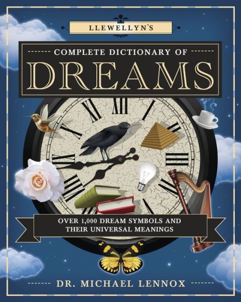 Cover for Michael Lennox · Llewellyn's Complete Dictionary of Dreams: Over 1,000 Dream Symbols and Their Universal Meanings (Paperback Bog) (2015)