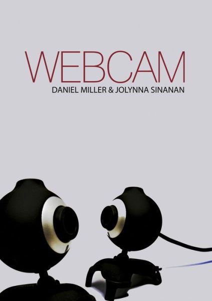 Cover for Miller, Daniel (University College London, UK) · Webcam (Hardcover Book) (2014)