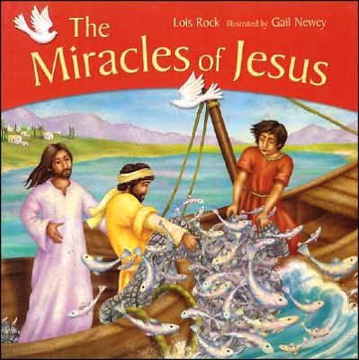 Cover for Lois Rock · The Miracles of Jesus (Paperback Book) (2006)