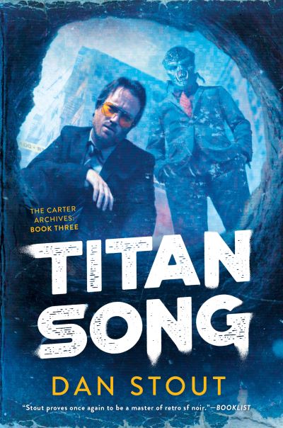 Cover for Dan Stout · Titan Song - The Carter Archives (Hardcover Book) (2021)