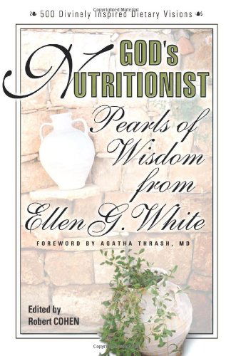 God'S Nutritionist: Pearls of Wisdom from Ellen G. White - Ellen G. White - Books - Square One Publishers - 9780757001468 - July 22, 2004