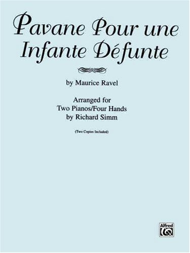 Pavane Pour Une Infante 2p 4h - Maurice - Livros - ALFRED PUBLISHING CO.(UK)LTD - 9780757928468 - 1 de setembro de 1994