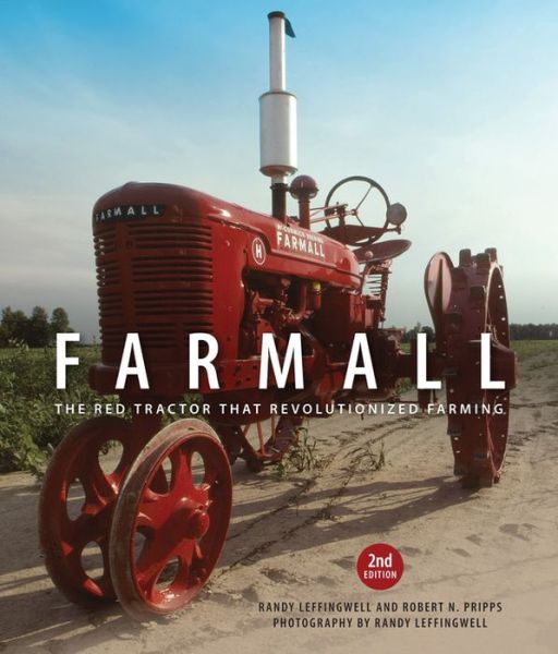 Cover for Randy Leffingwell · Farmall: The Red Tractor That Revolutionized Farming, 2nd Edition (Hardcover Book) [2 Rev edition] (2015)