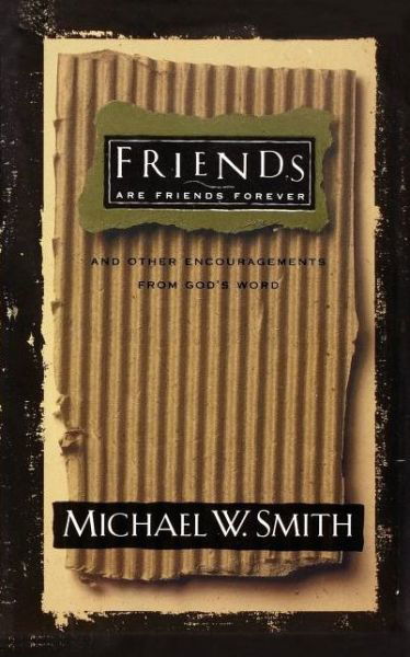 Cover for Michael W. Smith · Friends Are Friends Forever (Taschenbuch) (1997)